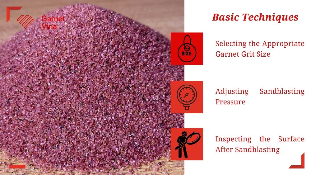 Kỹ thuật cơ bản khi dùng hạt mài Garnet